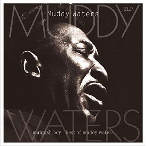 Muddy Waters: Mannish Boy: Best Of Muddy Waters (remastered), 2 LPs
