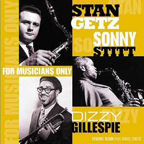 Dizzy Gillespie, Stan Getz &amp; Sonny Stitt: For Musicians Only (remastered), LP