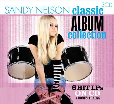 Sandy Nelson: Classic Album Collection, 3 CDs