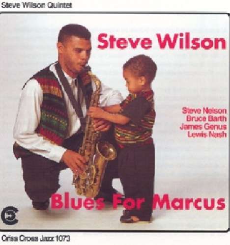 Steve Wilson (geb. 1961): Blues For Marcus, CD