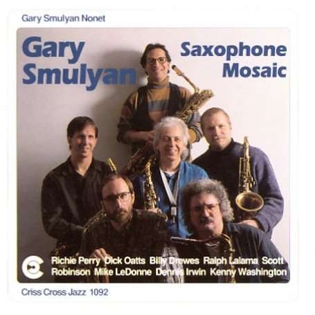 Gary Smulyan (geb. 1956): Saxophone Mosaic, CD