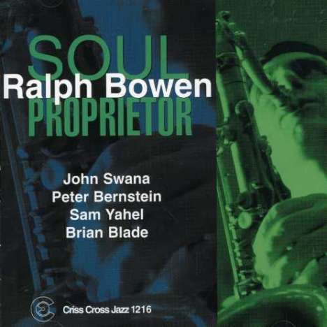 Ralph Bowen: Soul Proprietor, CD