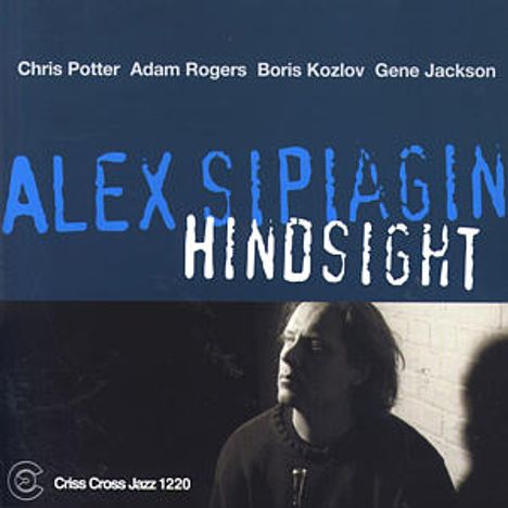 Alex Sipiagin (geb. 1967): Hindsight, CD