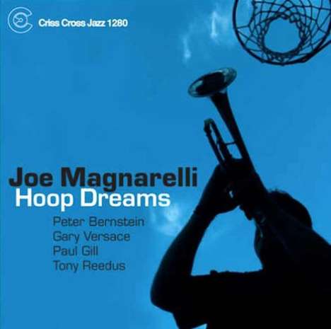 Joe Magnarelli (geb. 1960): Hoop Dreams, CD