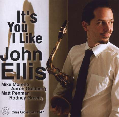 John Ellis (Saxophone) (geb. 1974): It's You I Like, CD