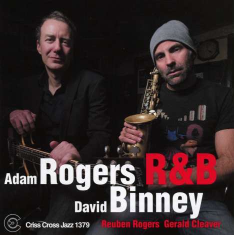Adam Rogers &amp; David Binney: R&B, CD