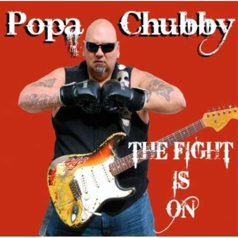 Popa Chubby (Ted Horowitz): The Fight Is On, LP