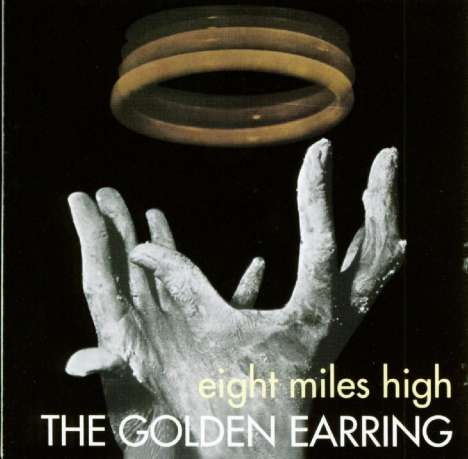 Golden Earring (The Golden Earrings): Eight Miles High, CD