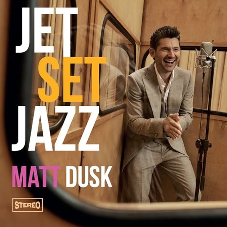 Matt Dusk (geb. 1978): Jetset Jazz, CD