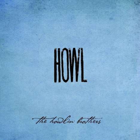 The Howlin' Brothers: Howl, CD