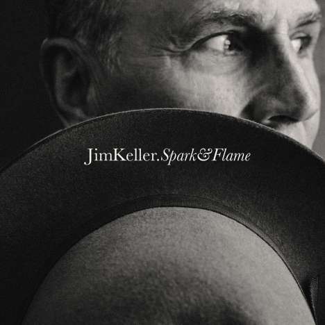 Jim Keller: Spark &amp; Flame, CD