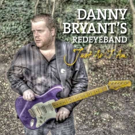 Danny Bryant: Just As I Am, CD