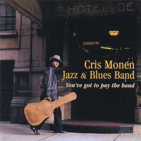 Chris Monen: You've Got To Pay The B, CD
