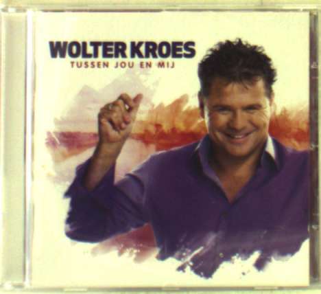 Wolter Kroes: Tussen Jou En Mij, CD