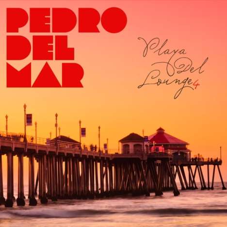 Pedro Del Mar: Playa Del Lounge 4, CD
