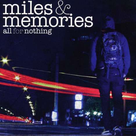 All For Nothing: Miles &amp; Memories, CD