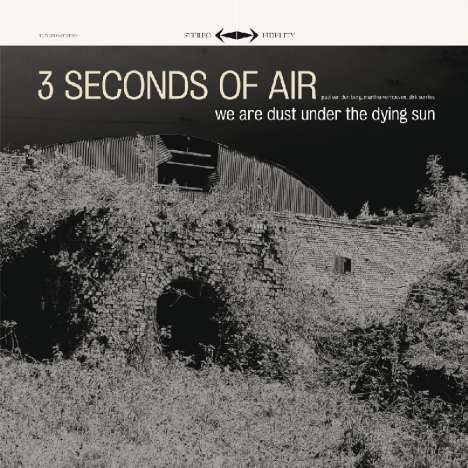 3 Seconds Of Air: We Are Dust Under The Dying Sun, CD