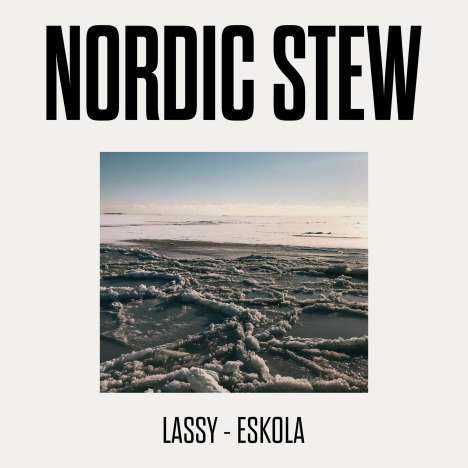 Timo Lassy &amp; Jukka Eskola: Nordic Stew, LP