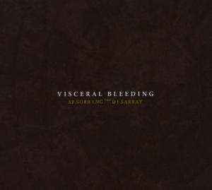 Visceral Bleeding: Absorbing The Disarray, CD