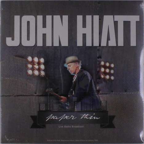 John Hiatt: Paper Thin - Live Radio Broadcast, LP