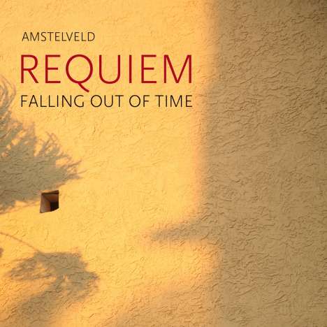 Christoph Buchwald (geb. 1951): Amstelveld Requiem - Falling out of Time, CD