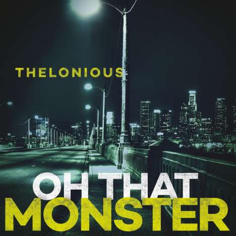 Thelonious Monster: Oh That Monster, LP