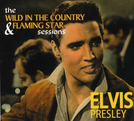 Elvis Presley (1935-1977): Filmmusik: The Wild In The Country &amp; Flaming Star, CD