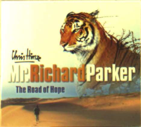 Chris Hinze: Mr. Richard Parker: The Road Of Hope, CD