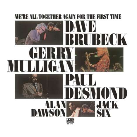 Dave Brubeck, Gerry Mulligan &amp; Paul Desmond: We're All Together Again For The First Time (180g), LP
