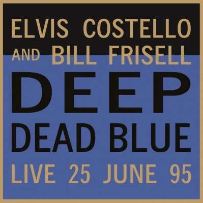 Elvis Costello (geb. 1954): Deep Dead Blue - Live At Meltdown (180g), LP