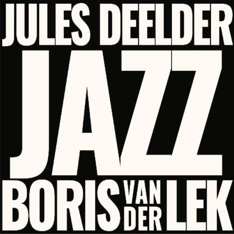 Boris van der Lek &amp; Jules Deelder: Jazz, CD