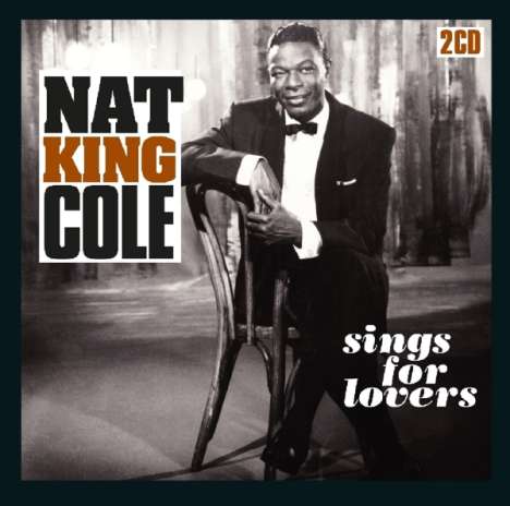 Nat King Cole (1919-1965): Sings For Lovers, 2 CDs