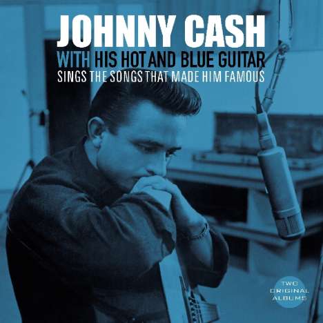 Johnny Cash: With His Hot And Blue Guitar Sings The Songs That Made Him Famous, LP