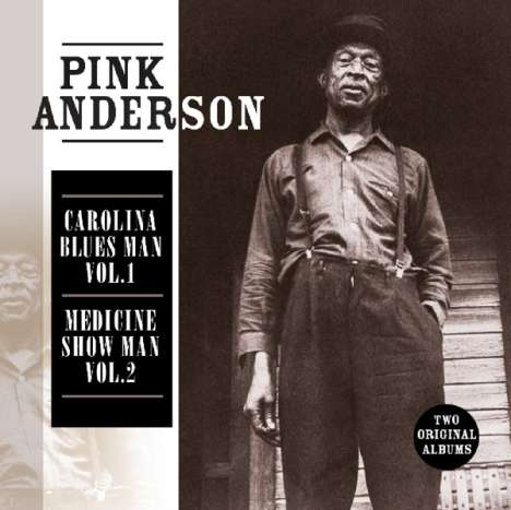 Pink Anderson: Carolina Blues Man &amp; Medicine Show Man, CD
