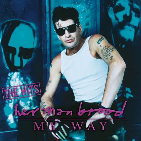 Herman Brood: My Way: The Hits (remastered) (180g), 2 LPs
