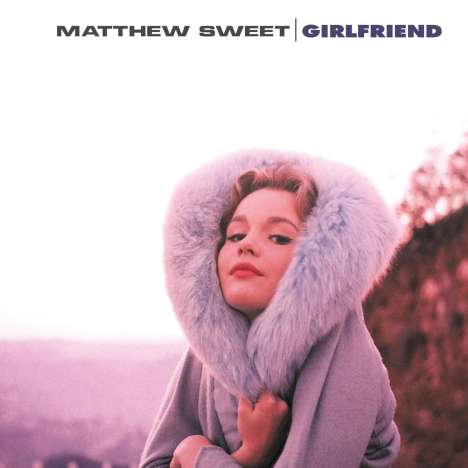 Matthew Sweet: Girlfriend (180g), LP
