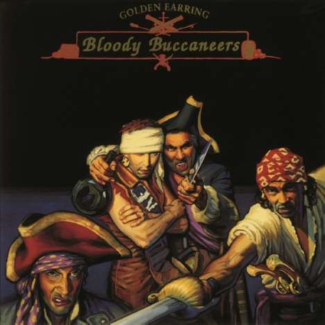 Golden Earring (The Golden Earrings): Bloody Buccaneers (180g), LP