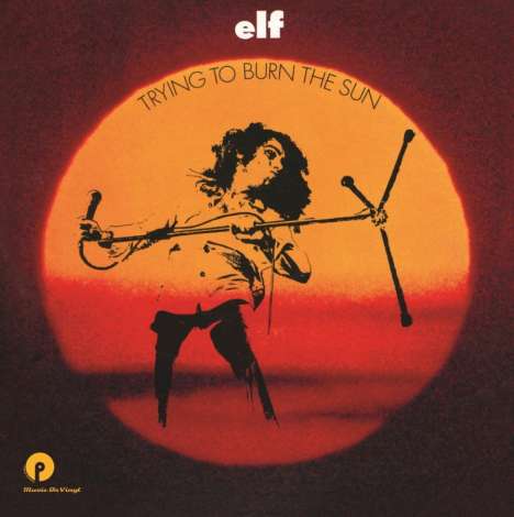 Elf Featuring Ronnie James Dio: Trying To Burn The Sun (180g), LP