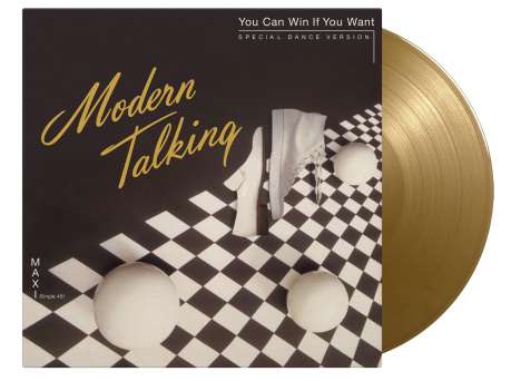 Modern Talking: You Can Win If You Want (180g) (Limited Numbered Edition) (Gold Vinyl) (45 RPM), Single 12"