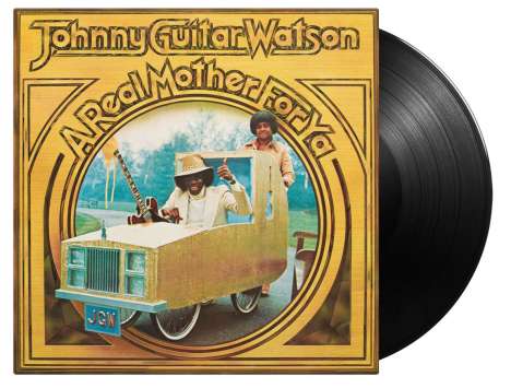 Johnny 'Guitar' Watson: A Real Mother For Ya (180g), LP