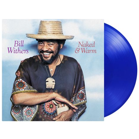 Text: "Bill Withers, Naked & Warm". Ein Mann mit Strohhut und gemustertem Poncho lächelt vor einem blauen Himmel.