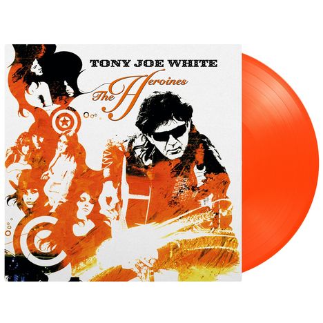 Text: "TONY JOE WHITE The Heroines". Illustration zeigt einen Mann mit Gitarre, mehrere Frauengesichter und orange Elemente.