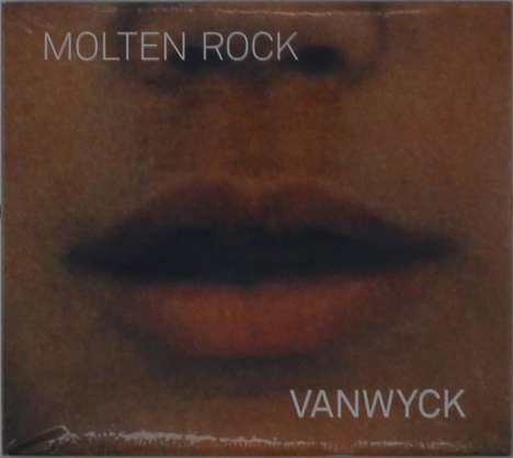 Vanwyck: Molten Rock, CD
