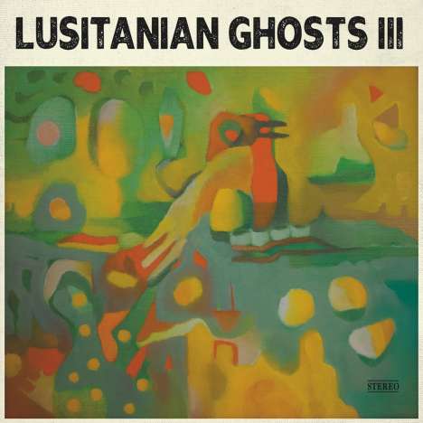 Lusitanian Ghosts: III (Stereo Edition), LP