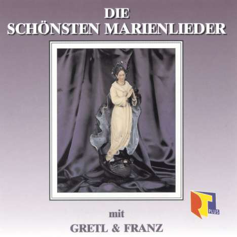 Gretl &amp; Franz: Die schönsten Marienlieder, CD
