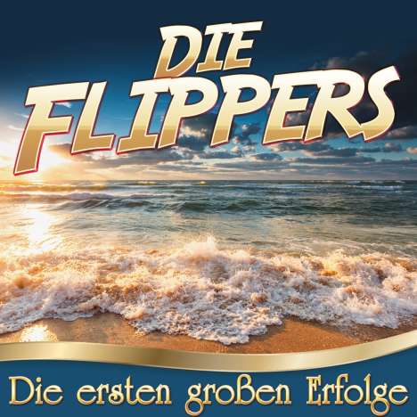 Die Flippers: Die ersten großen Erfolge, CD