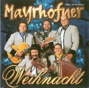 Die Mayrhofner: Weihnacht, CD