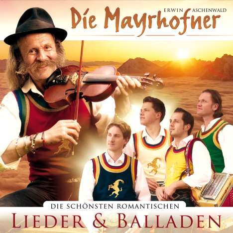 Die Mayrhofner: Die schönsten romantischen Lieder..., CD
