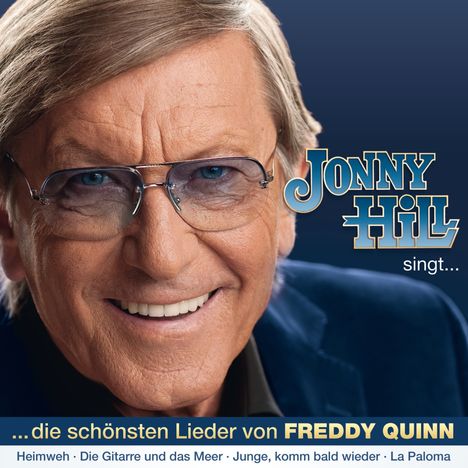 Jonny Hill: Die schönsten Lieder von Freddy Quinn, CD