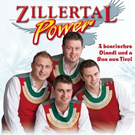 Zillertal Power: A boarisches Diandl und a Bua aus Tirol, CD